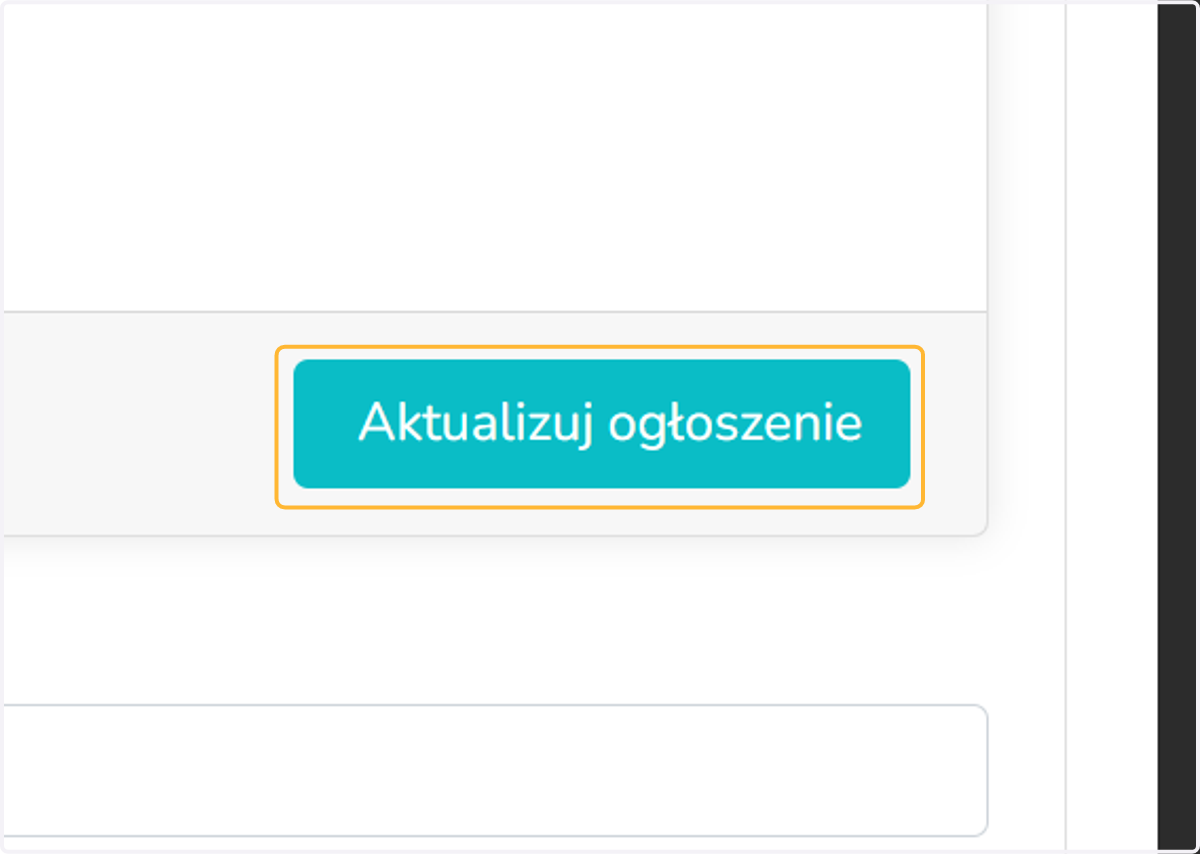 W przypadku, gdy coś zostało zmienione w opisie, aktualizuj ogłoszenie.