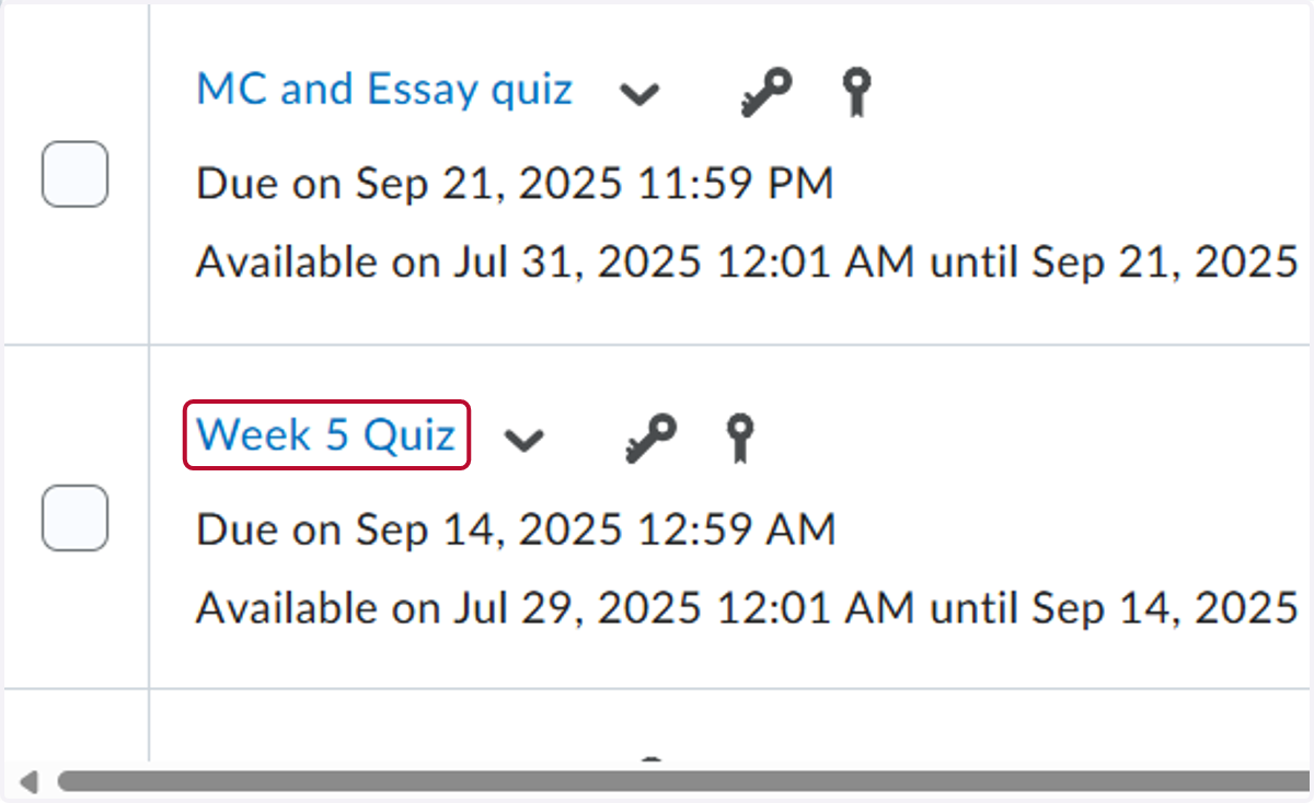 Click on the quiz you want to change. In our example we selected Week 5 Quiz