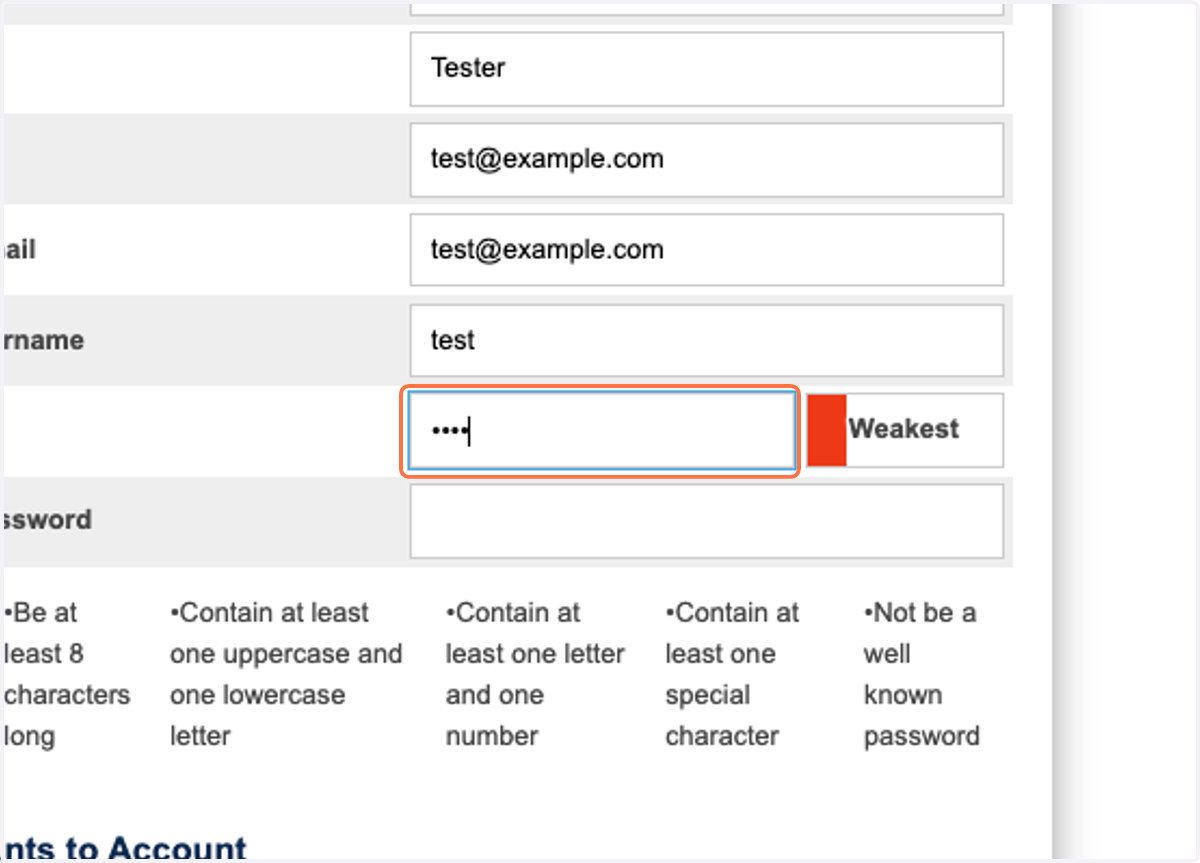 Type a strong password at least 8 characters long, uppercase and lowercase letters, at least one number and a special character (!,@,#,$, etc).