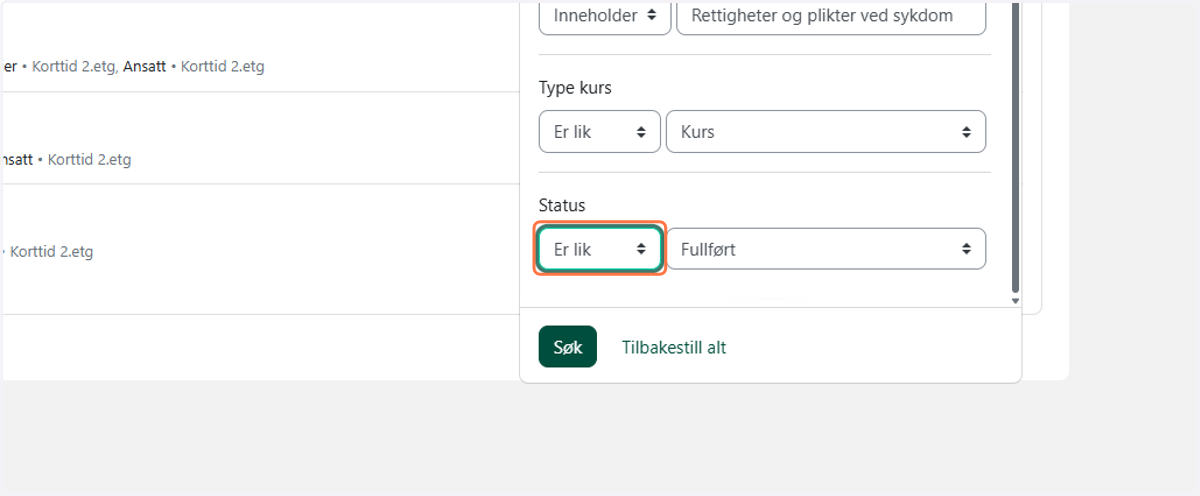 Velg hvilken status du vil filtrere på: «Fullført», «Pågår», «Ikke startet», «Forfalt», «Utsatt start» eller «Utsatt ny påmelding»