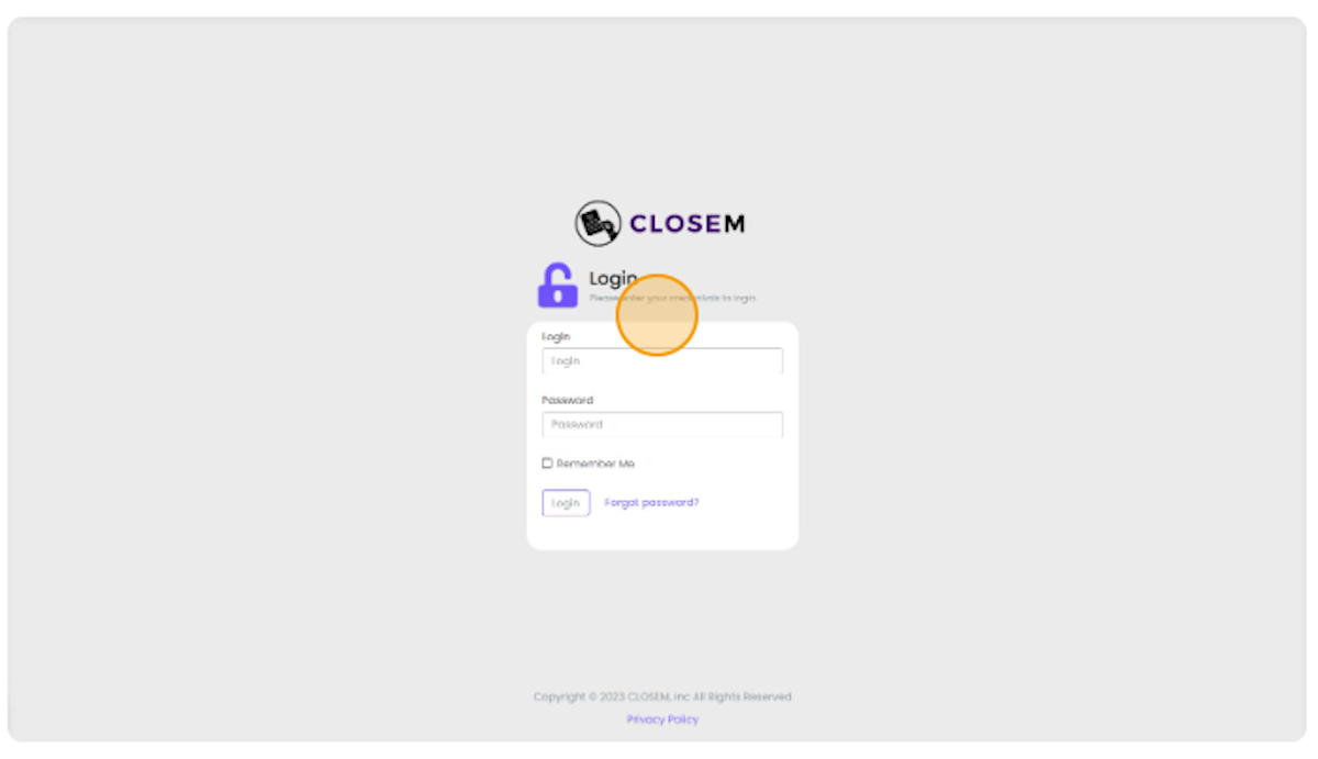 This is the CLOSEM log in page. Log in and continue,

Here is the link: https://app.closem.ai/index.php?m=account&d=login&returnto=https%3A%2F%2Fapp.closem.ai%2F