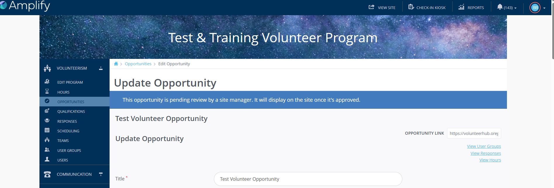 You will receive a message at the top of your screen indicating that the opportunity is pending approval by a Site Manager from the Employment Services team.