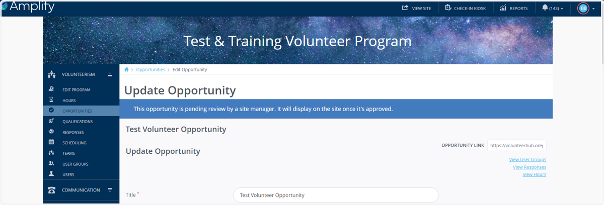 You will receive a message at the top of your screen indicating that the opportunity is pending approval by a Site Manager from the Employment Services team.