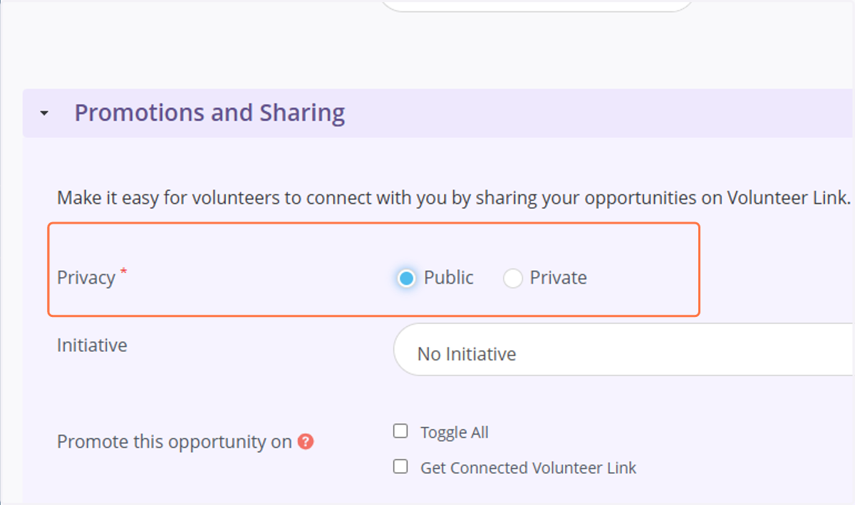 Privacy: Select “Public” if you want the opportunity to appear on the Volunteer Hub website. Select “Private” if you prefer it to remain hidden from public view. In that case, only individuals with the direct link will be able to sign up.