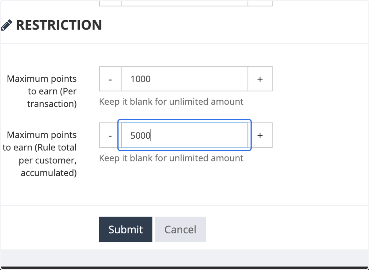 Type "5000"Type "5000"Enter the Maximum Points to Earn per customers. This sets a cap on the total points that can be earned and accumulated for each customers.