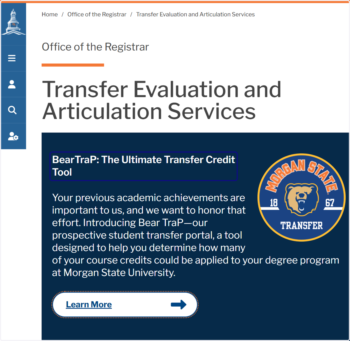 Go to https://www.morgan.edu/office-of-the-registrar/transfer-evaluation-and-articulation-services/transfer-credit-tools