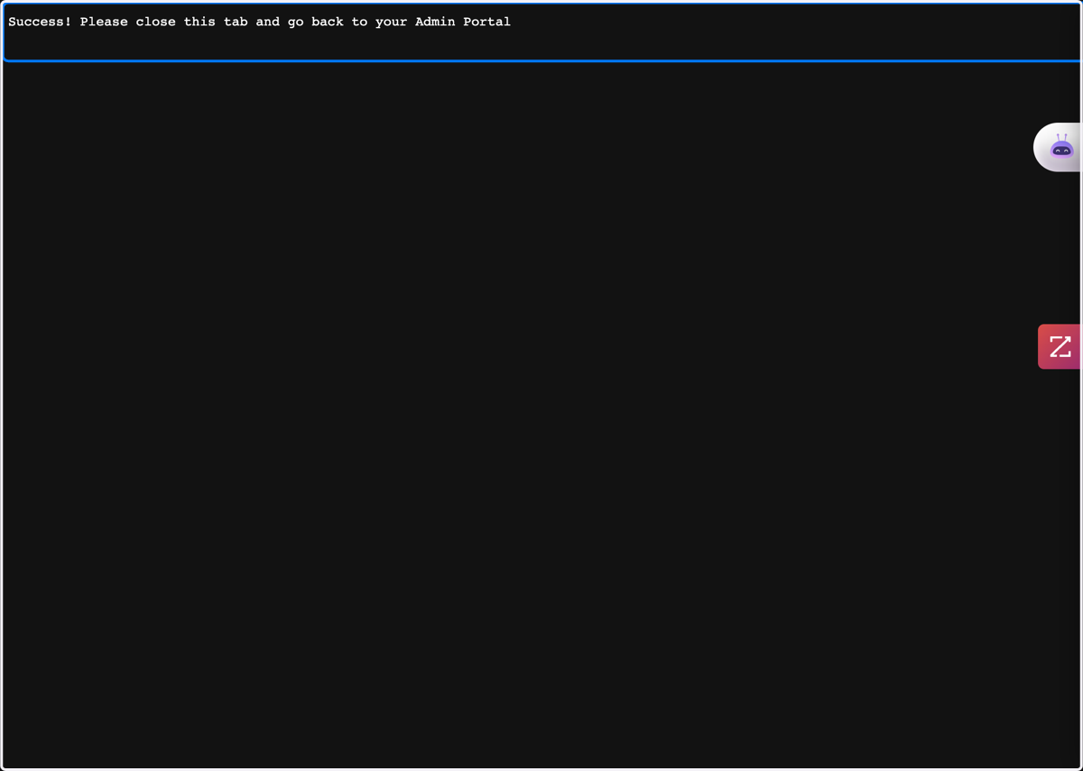 Success! Please close this tab and go back to your Admin Portal…