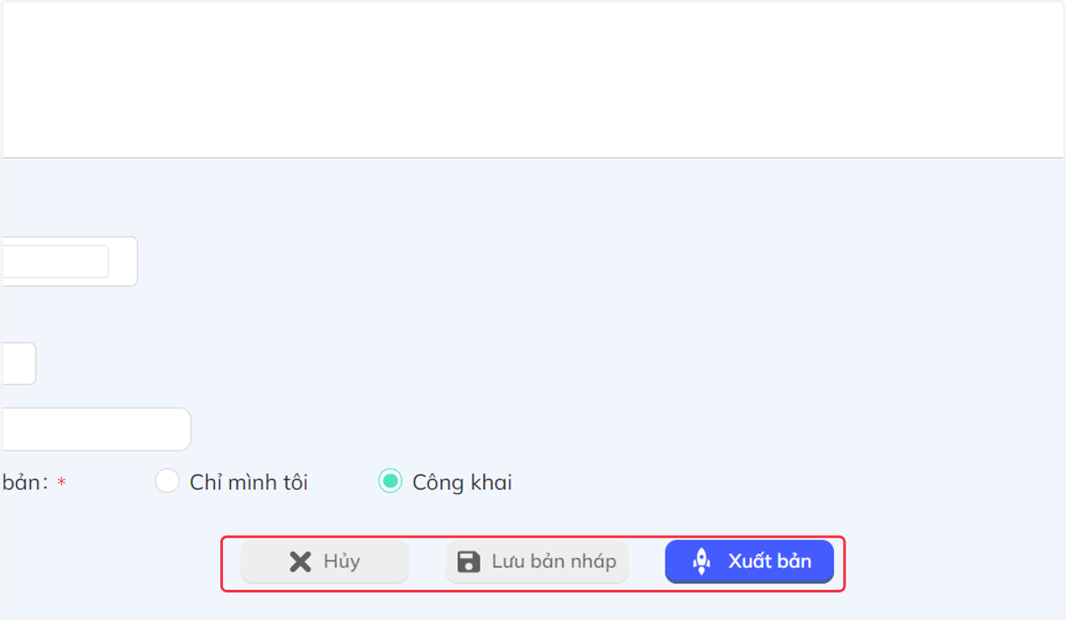 Chọn "Hủy" hoặc "Lưu bản nháp" hoặc "Xuất bản" để đăng câu hỏi