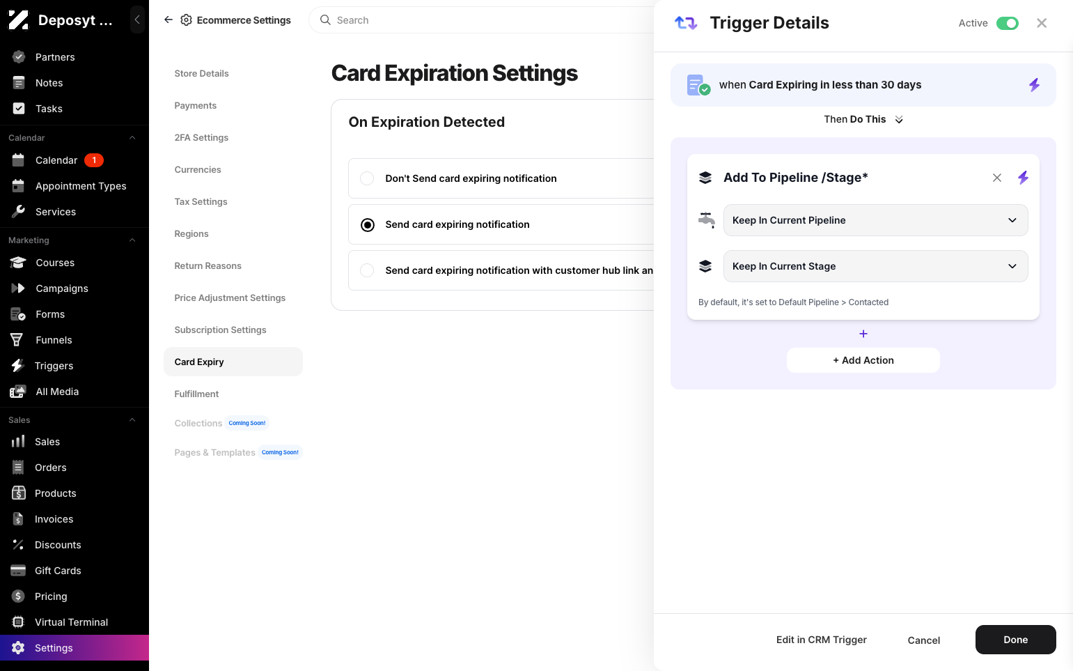 Step 6: A side panel will open where you can enter trigger details. When the card is expiring in less than 30 days, you can add the customer to a pipeline or stage.