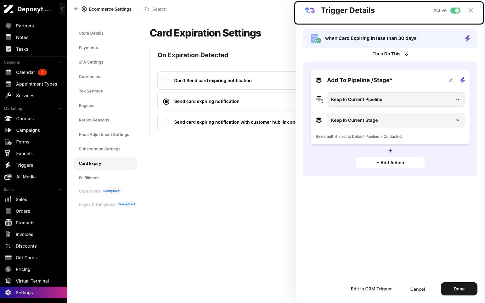 Step 6: A side panel will open where you can enter trigger details. When the card is expiring in less than 30 days, you can add the customer to a pipeline or stage.