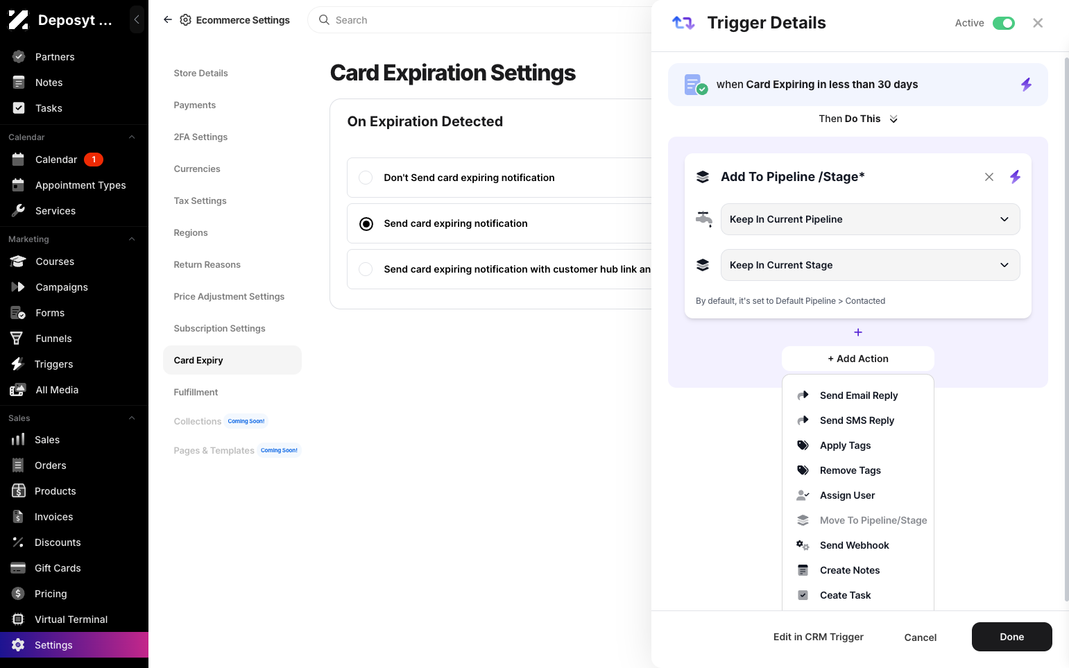 Step 7: You can also add additional actions to the trigger, such as sending an email or SMS reply, applying or removing tags, assigning a user, sending a webhook, or creating notes or tasks. When done, click Done to save your trigger.