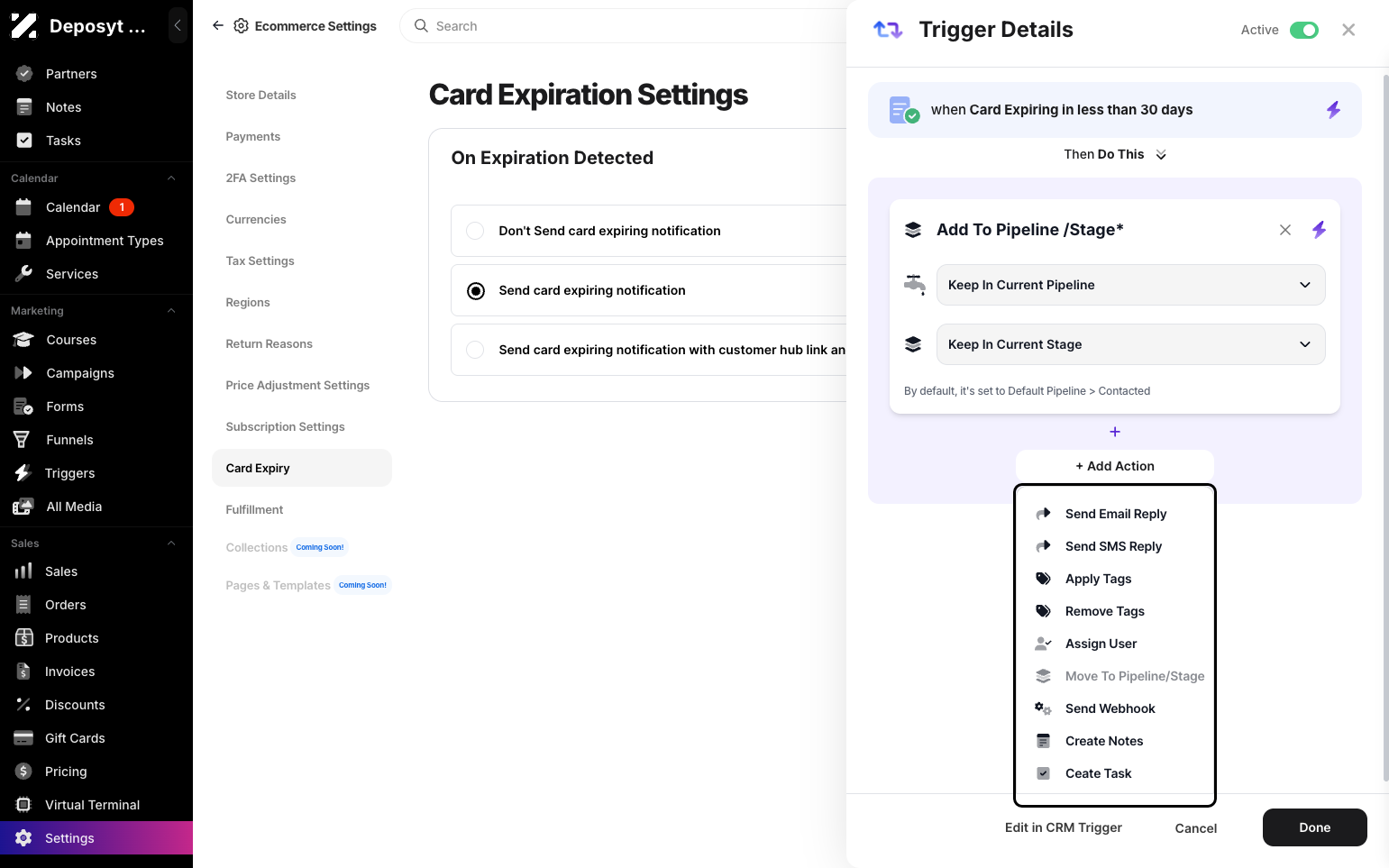 Step 7: You can also add additional actions to the trigger, such as sending an email or SMS reply, applying or removing tags, assigning a user, sending a webhook, or creating notes or tasks. When done, click Done to save your trigger.
