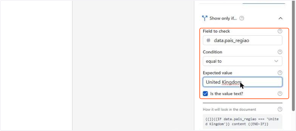 In Smart blocks, Show only if... builds a condition: choose the Field to check, the Condition and the Expected value. The option Is the value text? decides whether the comparison uses quotes or a number