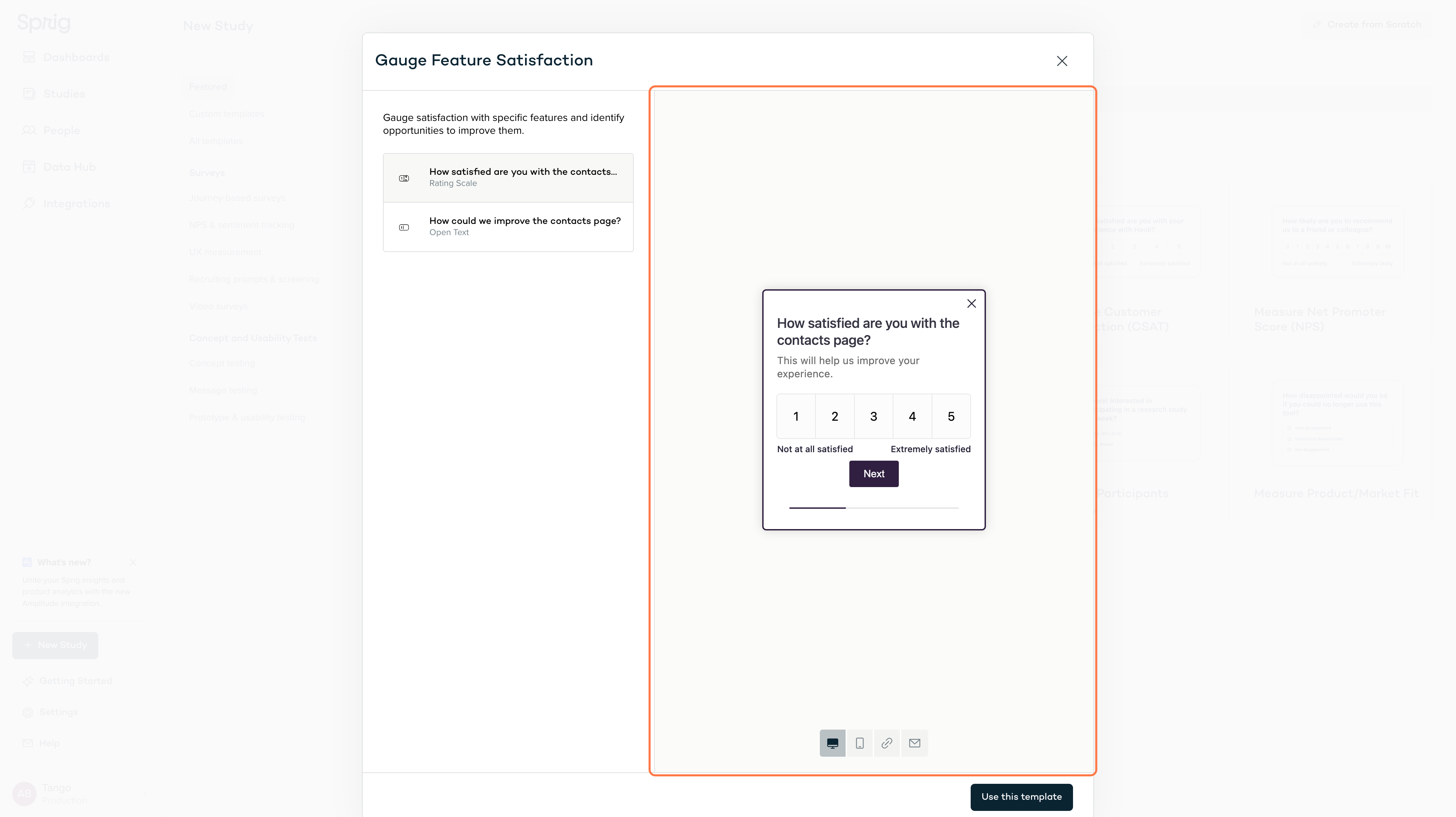 Sprig will first give you a preview of the survey template to review.