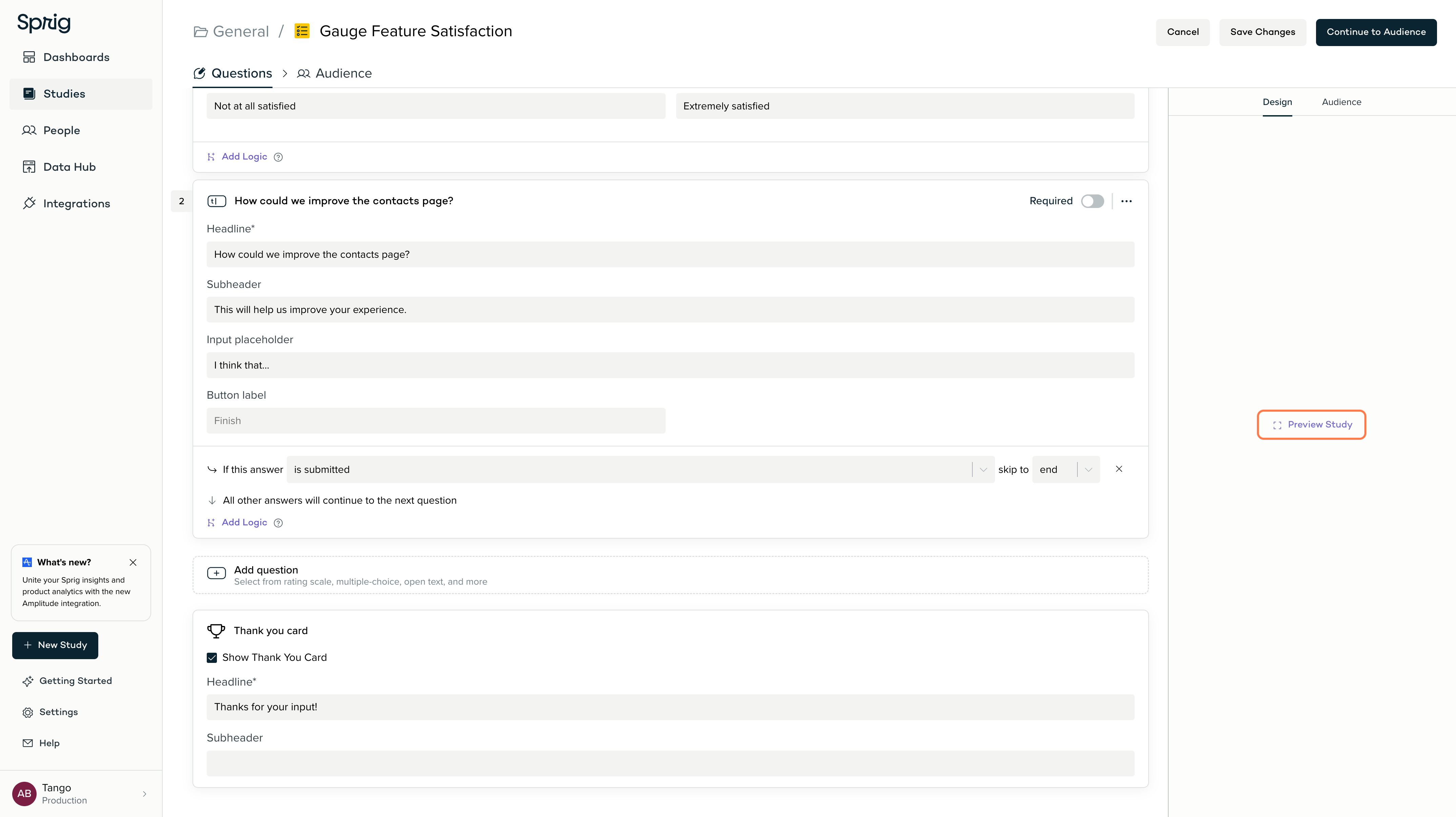 Before saving, you can preview the study, and each question, on the panel on the right of the screen.