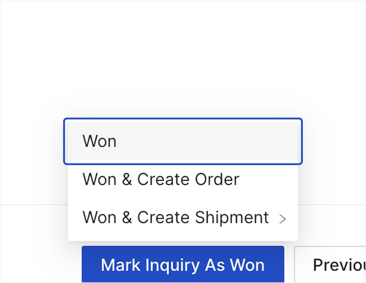 Click on Mark Inquiry As Won button. Click on Won to just change the status. 