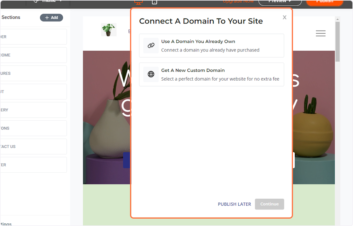 Connect A Domain To Your Site by selecting a Domain you already own or Get a new Custom Domain…