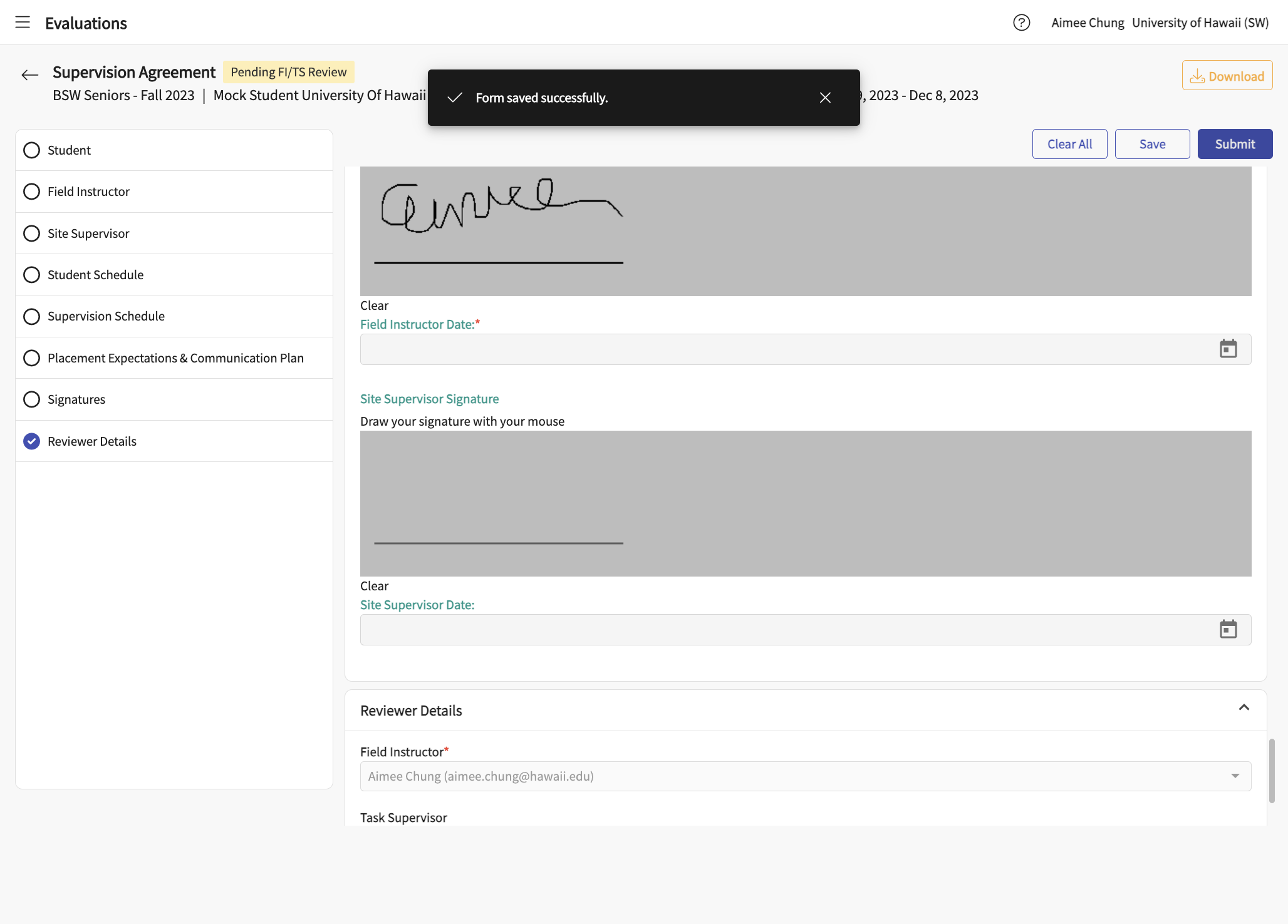 Site Supervisors: Click Save. Do not click on Submit. Field Instructors: After the SS signs (if applicable), then the FI can sign and click on Submit.