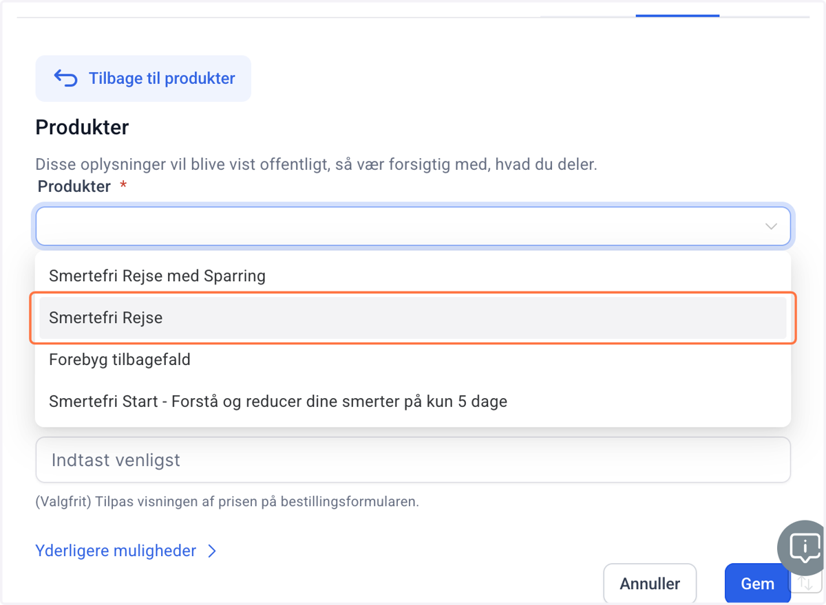 Vælg dit produkt på listen i feltet "Produkter" fx "Smertefri Rejse"