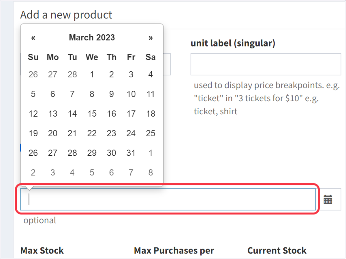 Optionally, you can choose a specific date associated with the product (like an event date) by selecting a date from the 'Date' field.