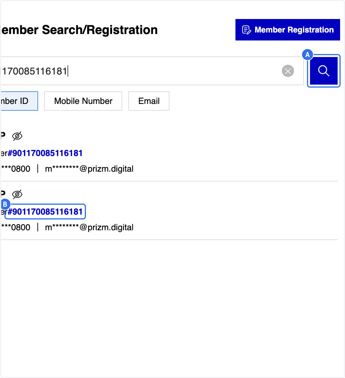 A. Click on "Search" icon B. Click on the selected member ID