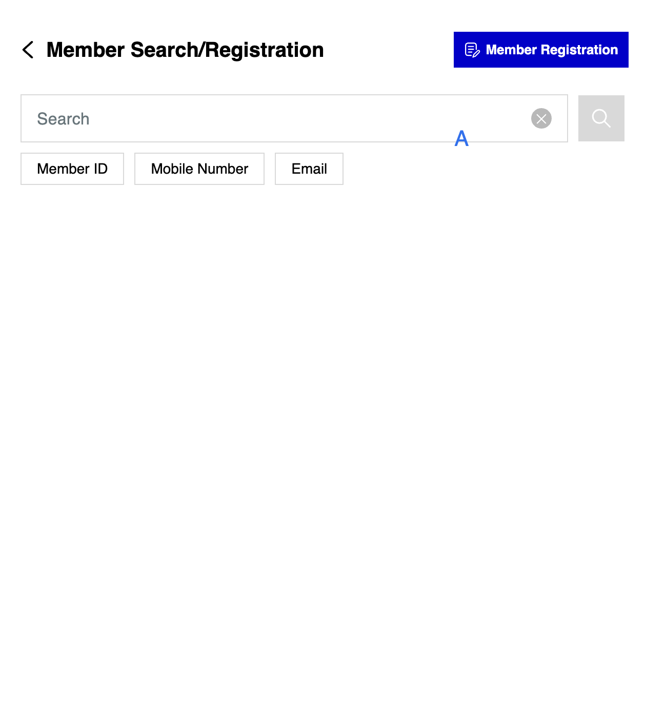 A. You may search member via member ID/ mobile number /email B. Click on Member ID tab