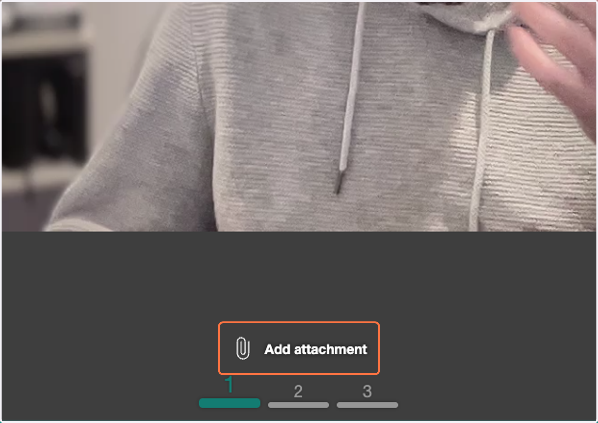 If you have an visual aids to support your response, select "Add attachment"