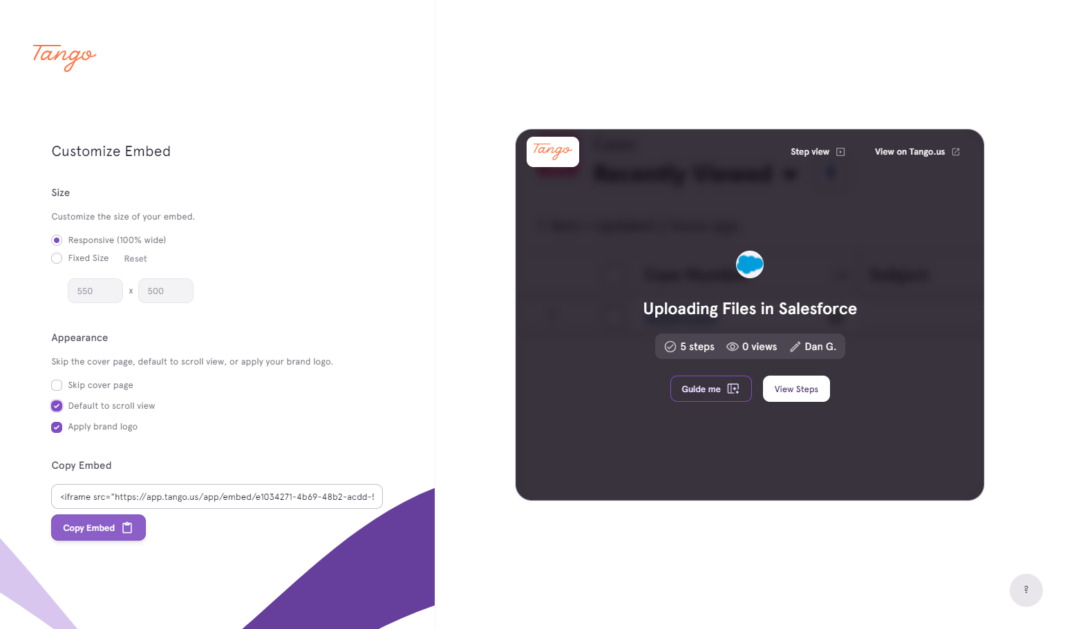 A. Select any customization optionsyou'd like B. Click on Copy Embed