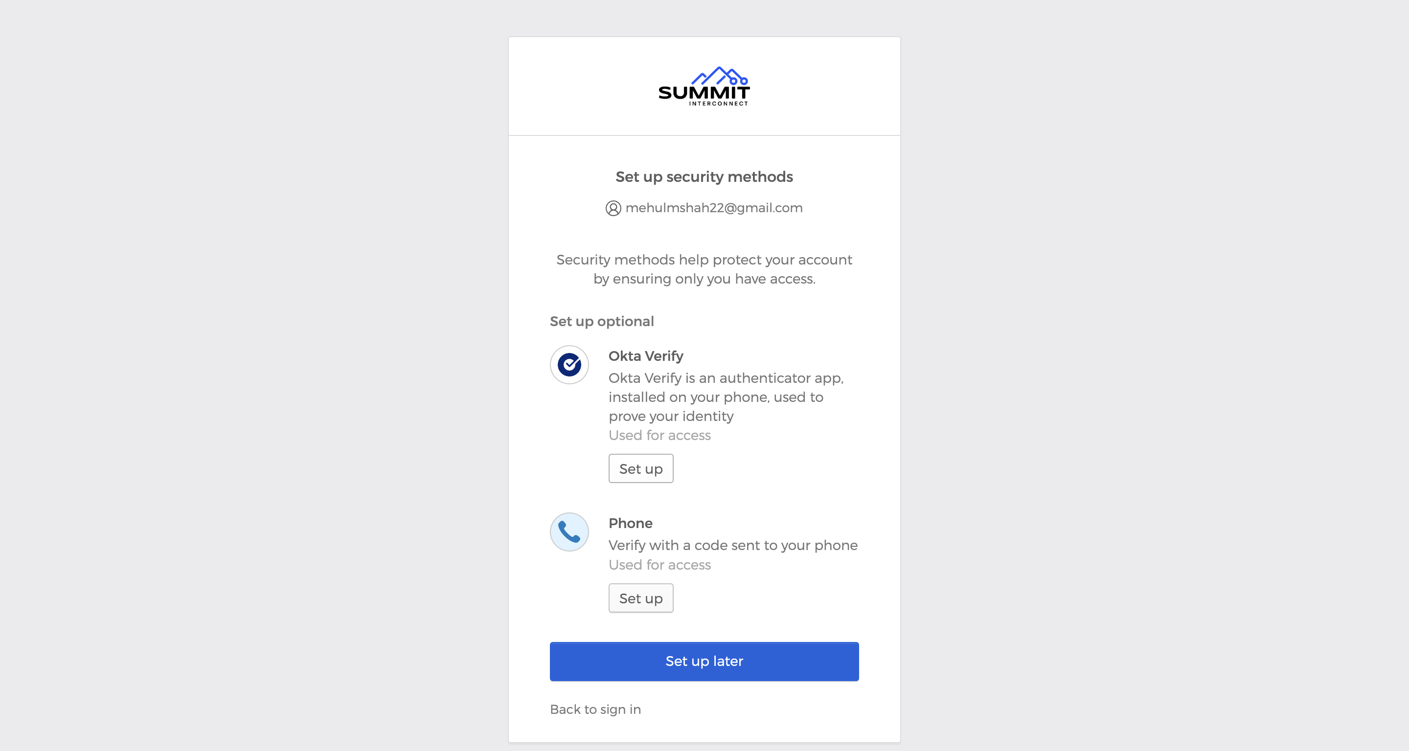Setup 2FA via the Okta Verify app, or your mobile phone