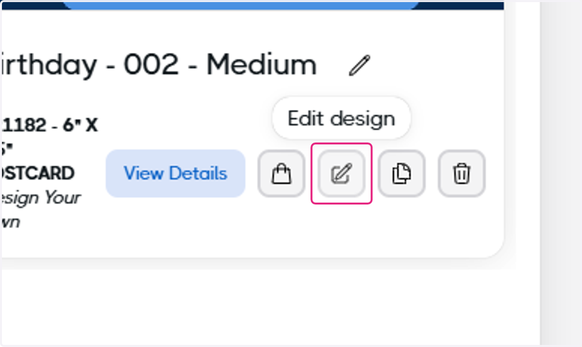 Click on the edit design button for your design of choice