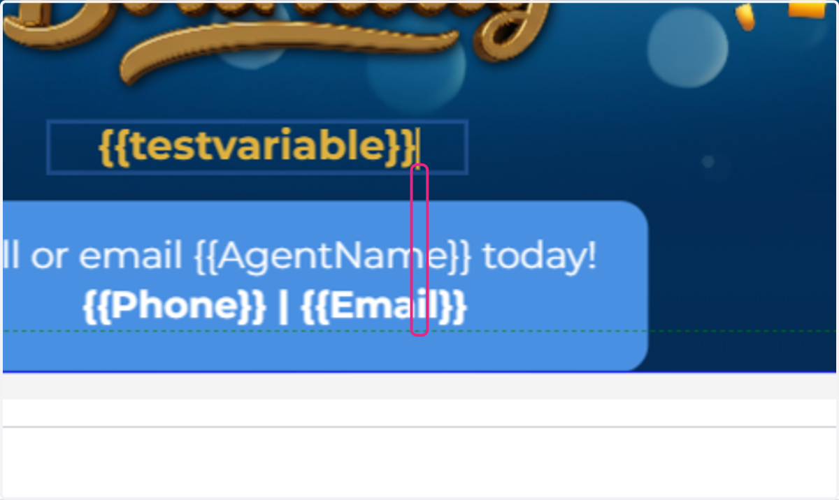 You may also manually add a variable by surrounding any text with wavy brackets