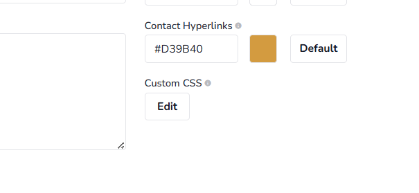 Custom CSS: Allow further CSS customization to virtually every element of the website. CSS knowledge is recommended.