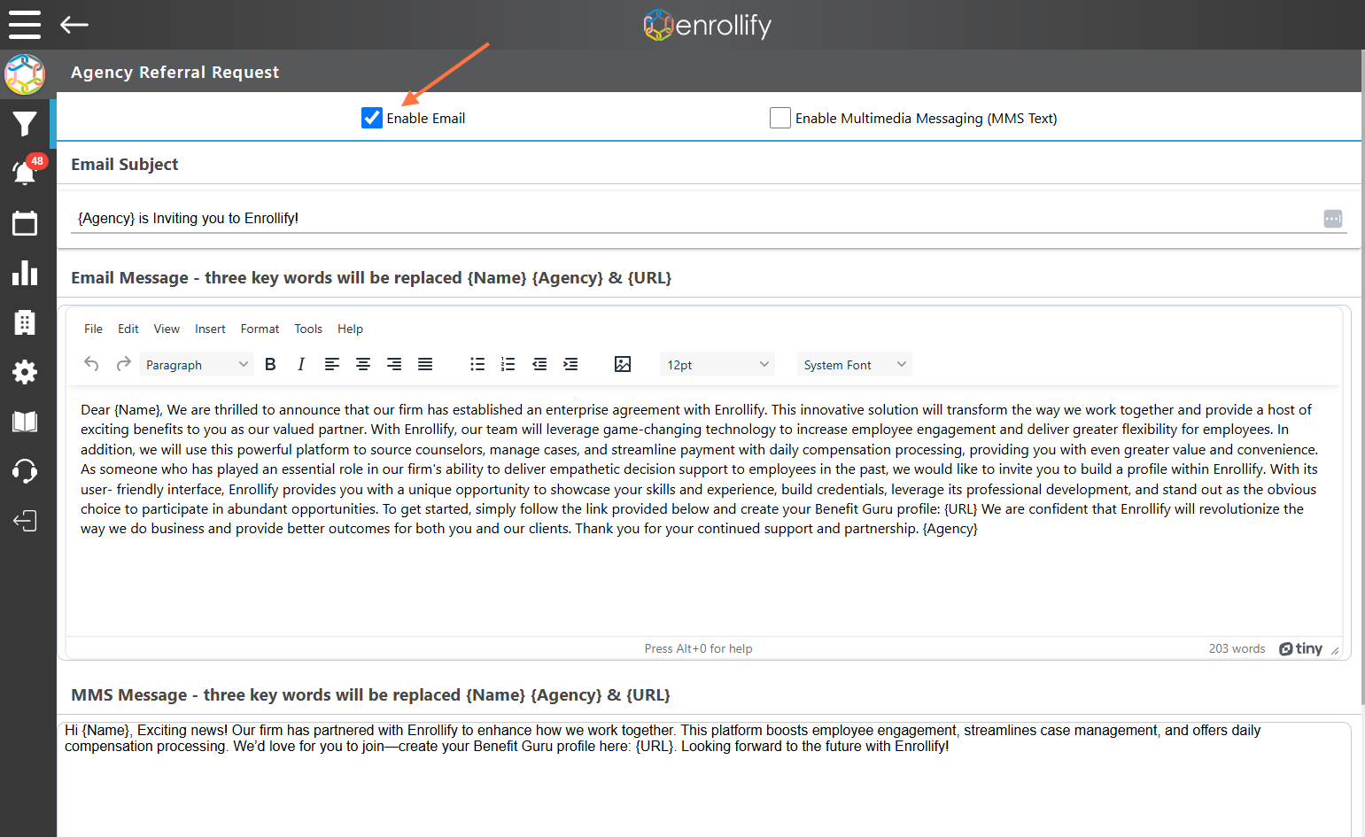 At the top of the page you will find the standard Enrollify email referral language, you can update this language to your liking. Ensure the 'Enable Email' box is checked to make this visible throughout your Agency.