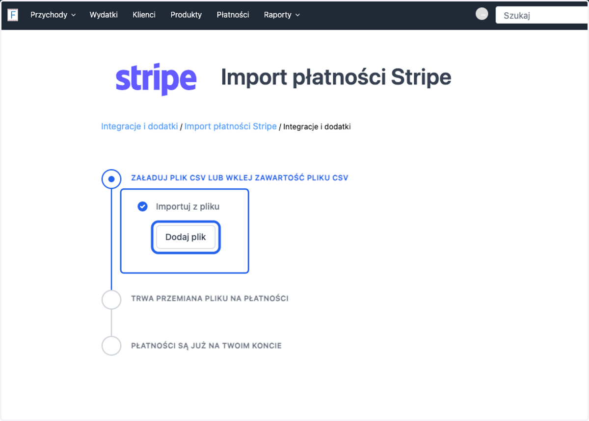 załaduj wcześniej pobrany plik CSVz platformy Stripe, klikając w > Dodaj plik