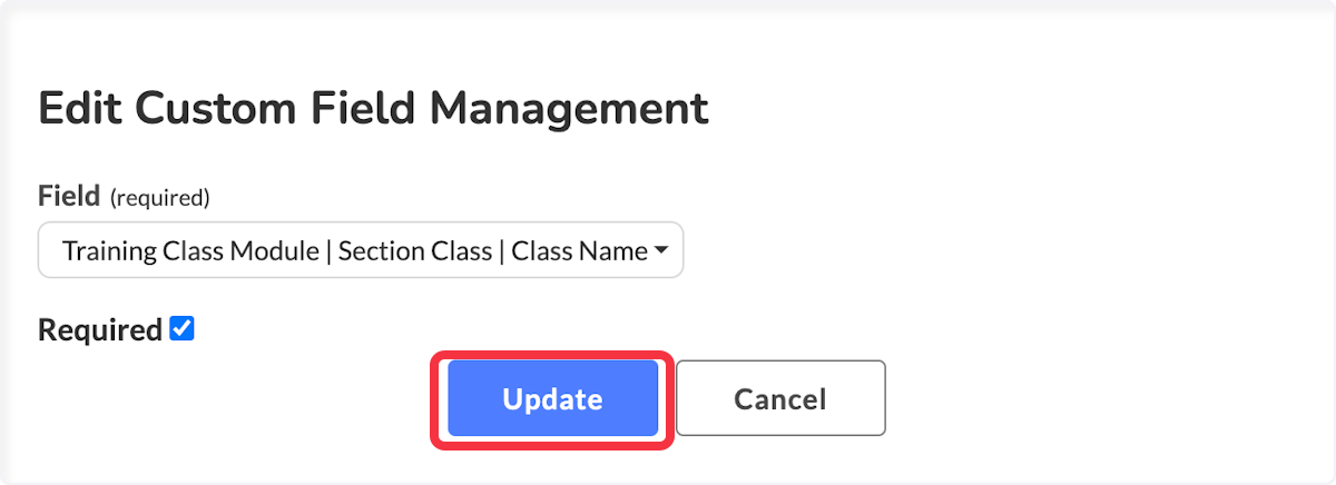 This will open up the same view as if you were creating a new field management. When you have updated the information, click Update. 