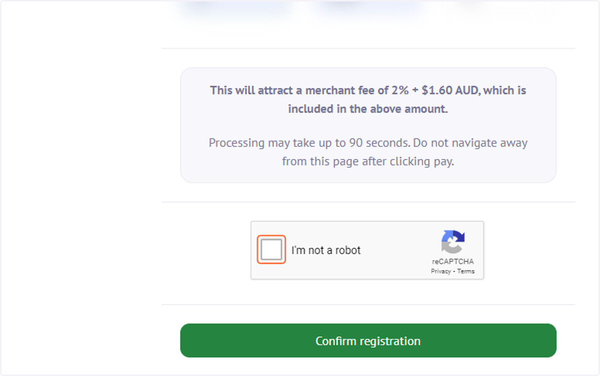 Complete payment information and confirm registration details then Click on "I'm not a robot" and then "Confirm registration".