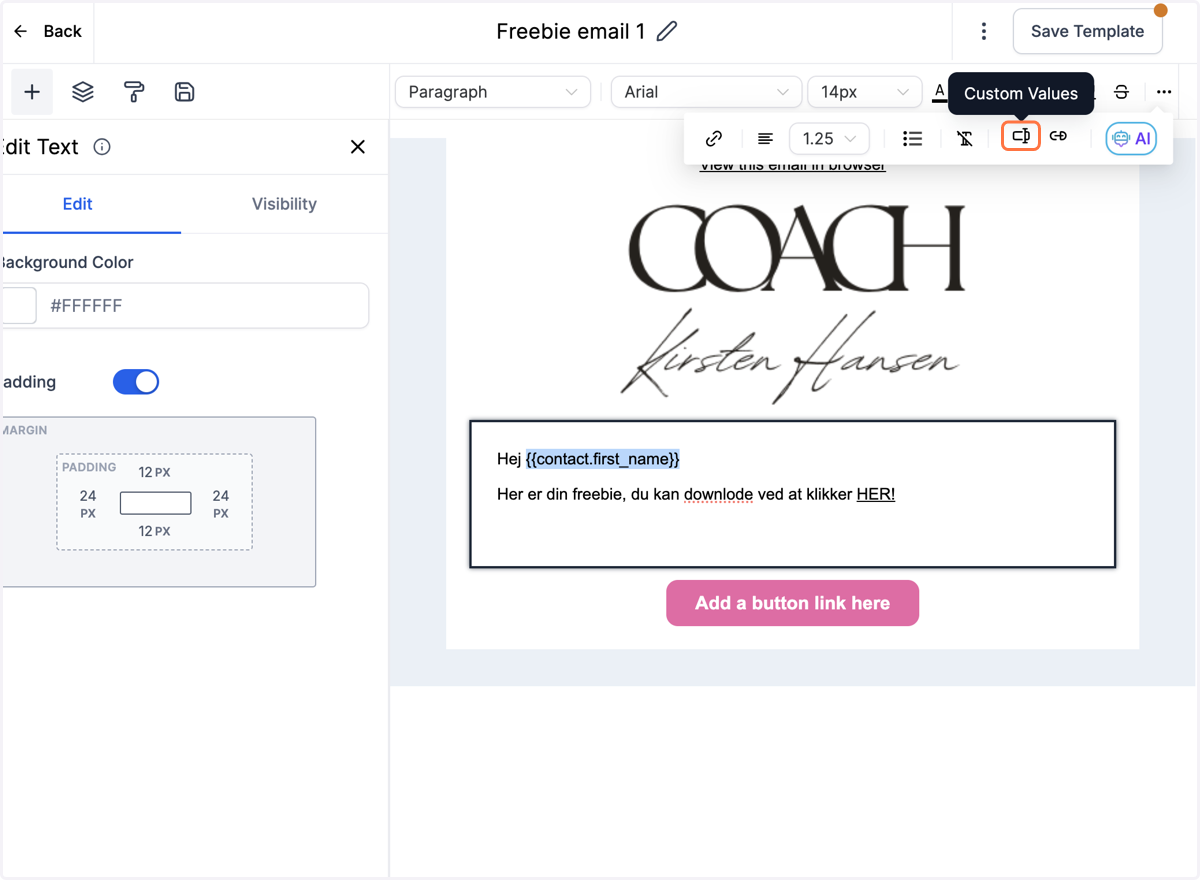 Klik på dette ikon for at indsætte en "Custom Value"