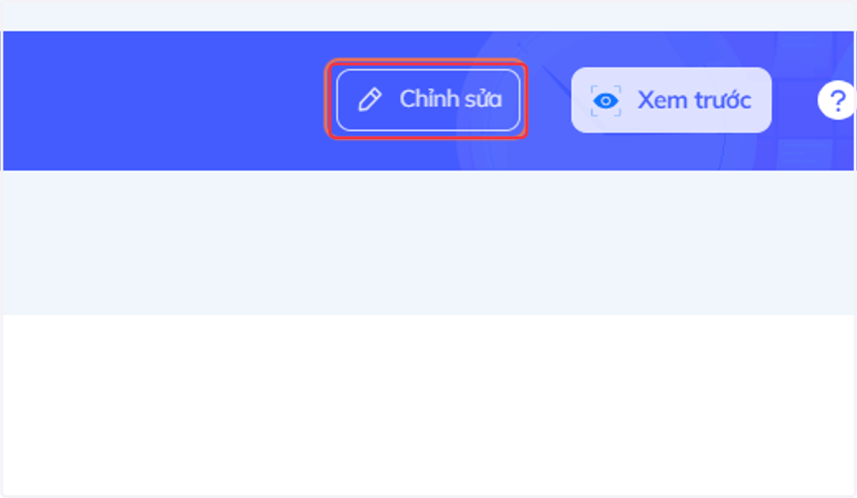 Nhấn chọn "Chỉnh sửa" nếu cần thay đổi thông tin trong câu hỏi