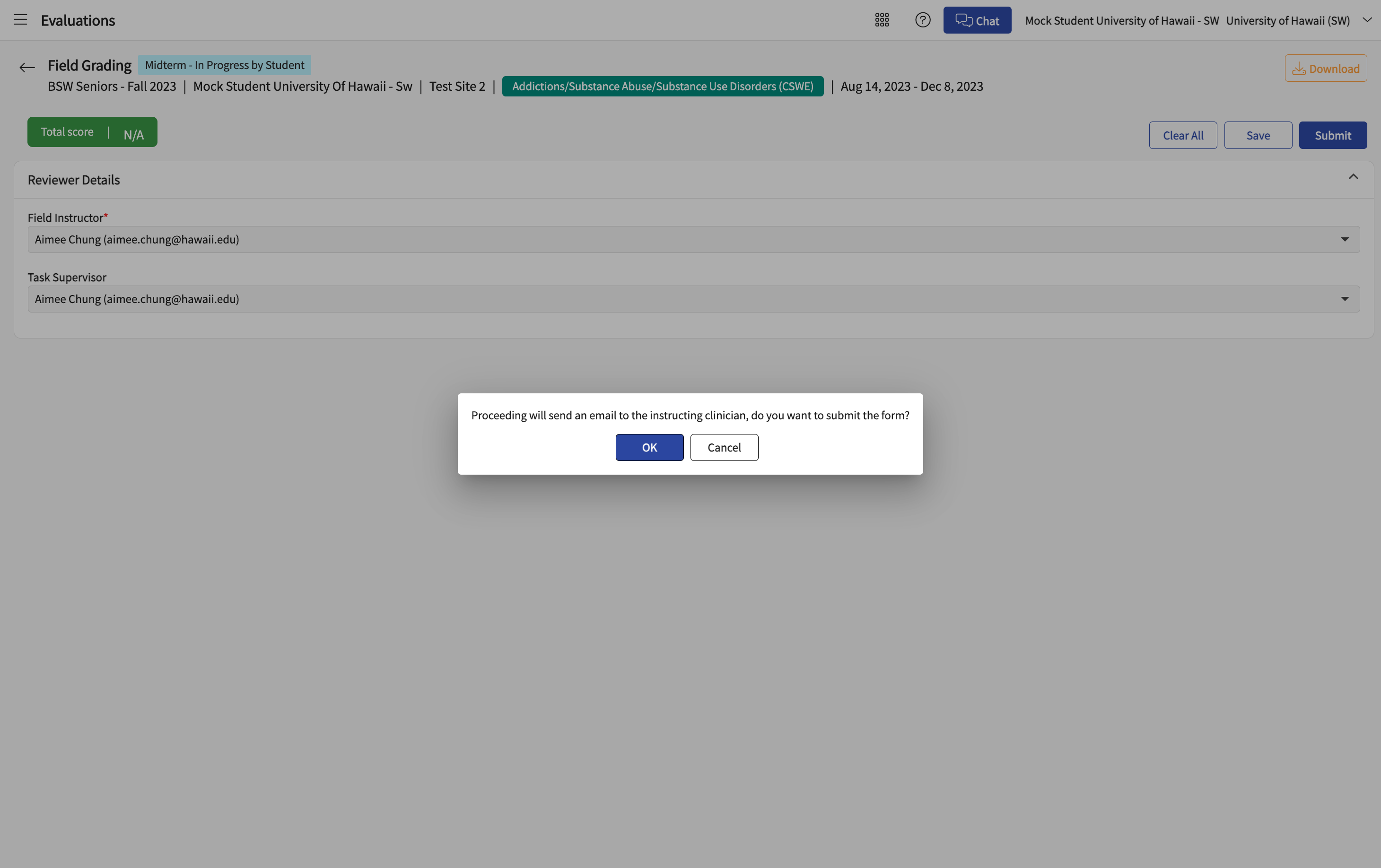 Click on OK. This will send an email with a link to your Field Instructor and Site Supervisor.