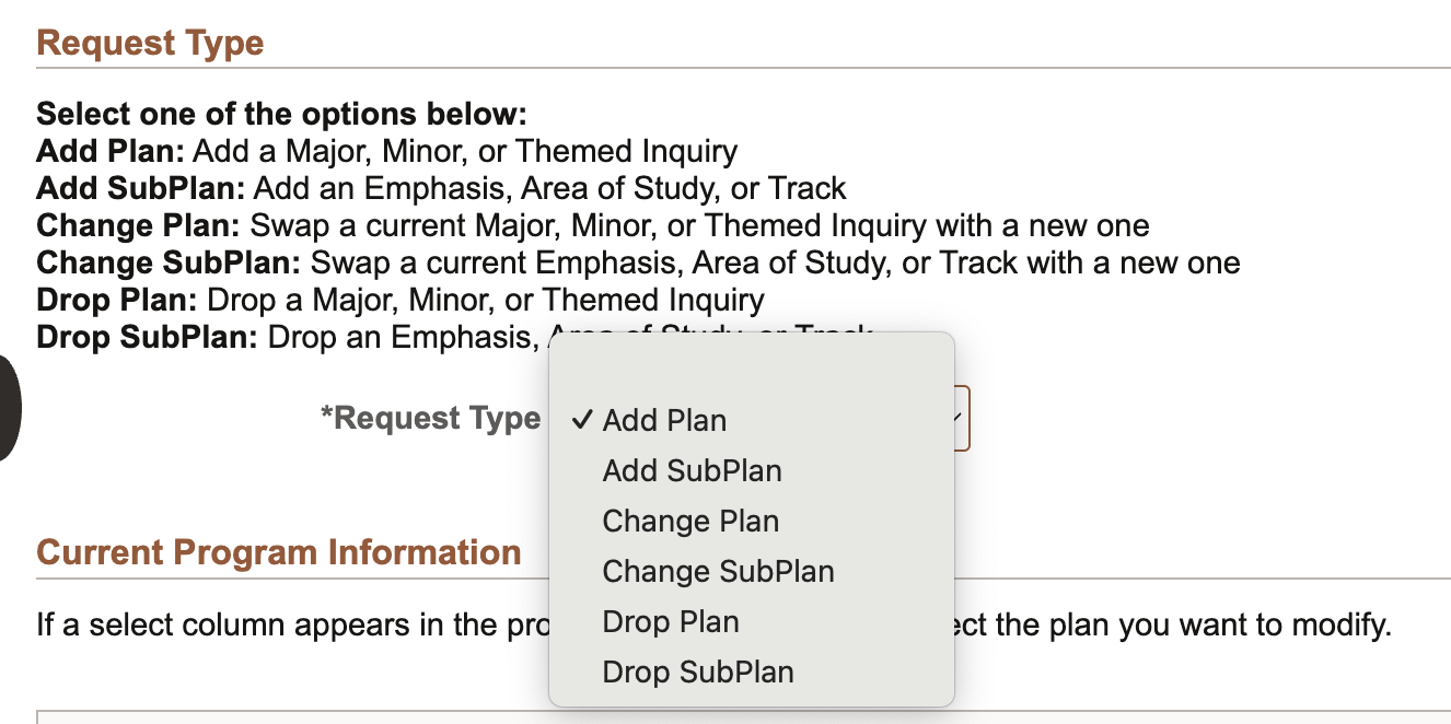 Using the options listed, select your request type from the drop down menu. At this point, you will Add, Change or Drop part of your academic program.