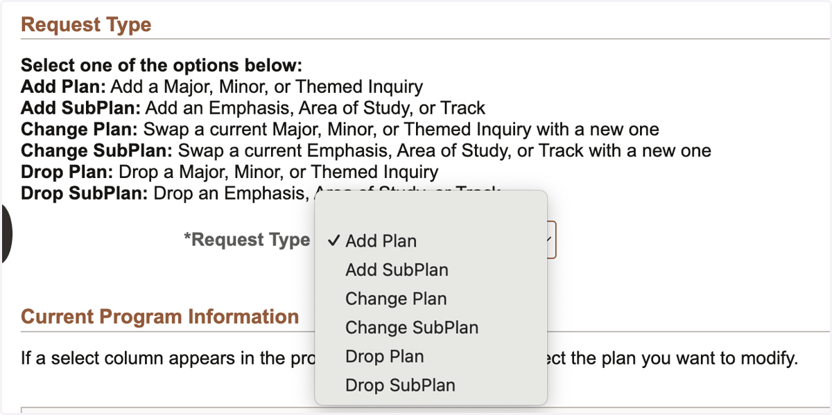 Using the options listed, select your request type from the drop down menu. At this point, you will Add, Change or Drop part of your academic program.