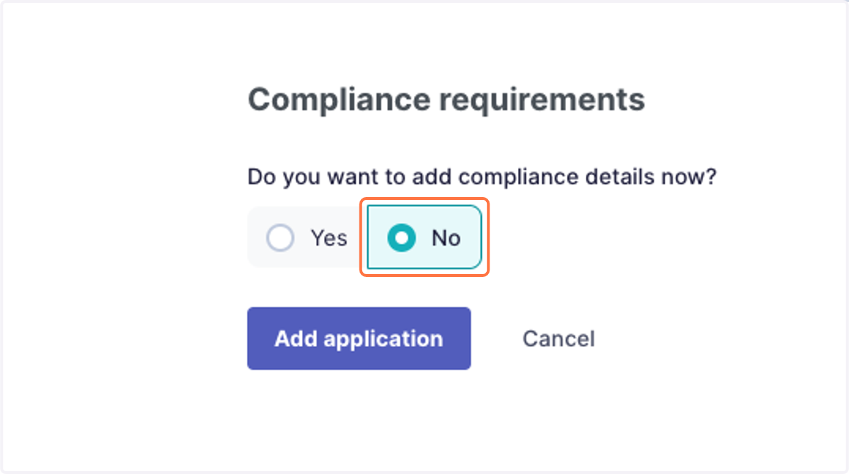 Click No to fill in the Compliance questionnaire later.