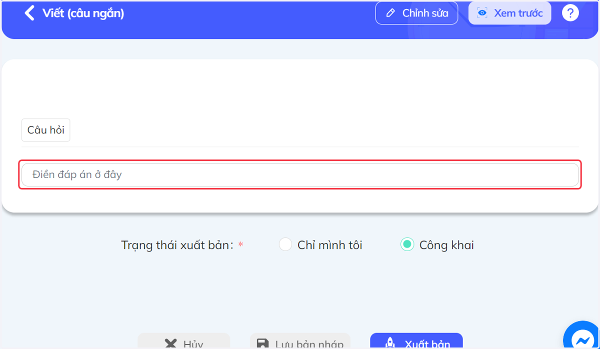 Học sinh trả lời câu hỏi vào khung (Chấm tay đối với loại câu hỏi này)