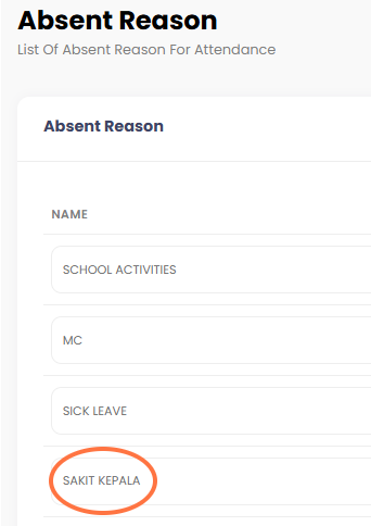 Boleh tambah sebab lain di bahagian 'Absent Reason' mengikut kesesuaian sekolah. Klik 'Add Absent Reason' > 'Save'.