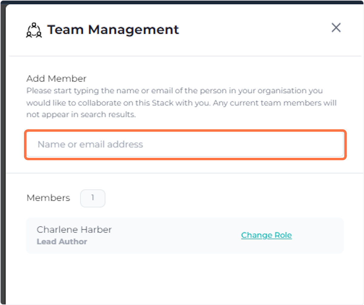 In 'Add Member', you can type the name or email of a user in the Organisation to add them as a new Lead Author or Author.