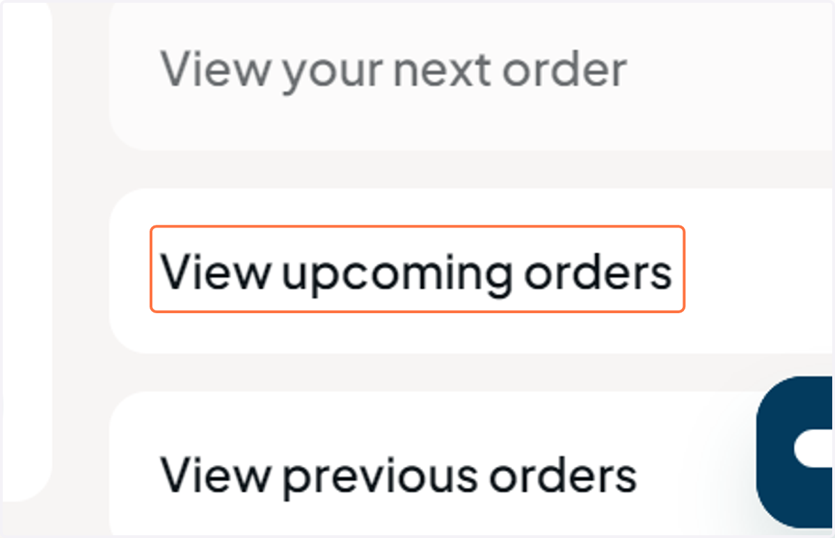 Click on View upcoming orders