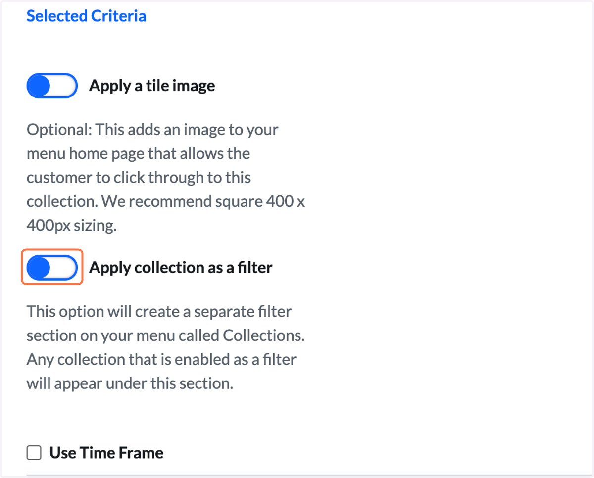 Optional: You can choose to add a filter button for the Collection. This adds visibility to the Collection without needing to create/upload an image.