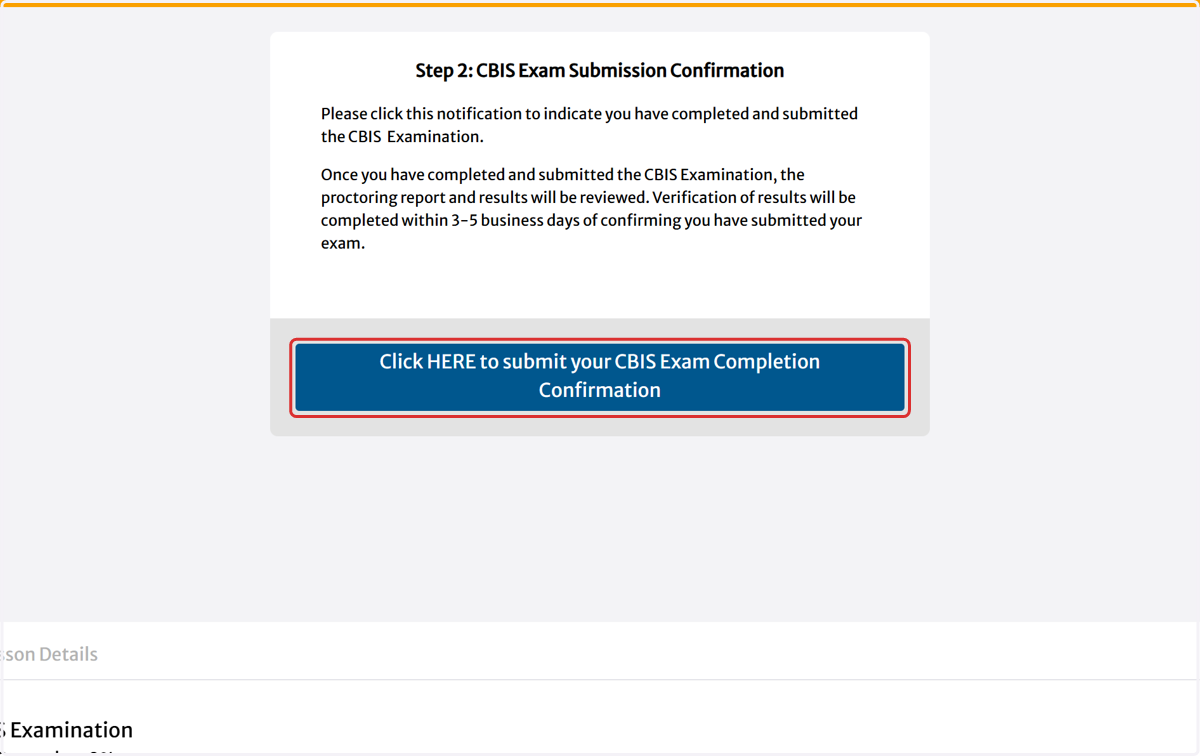 Click on Click HERE to submit your CBIS Exam Completion Confirmation