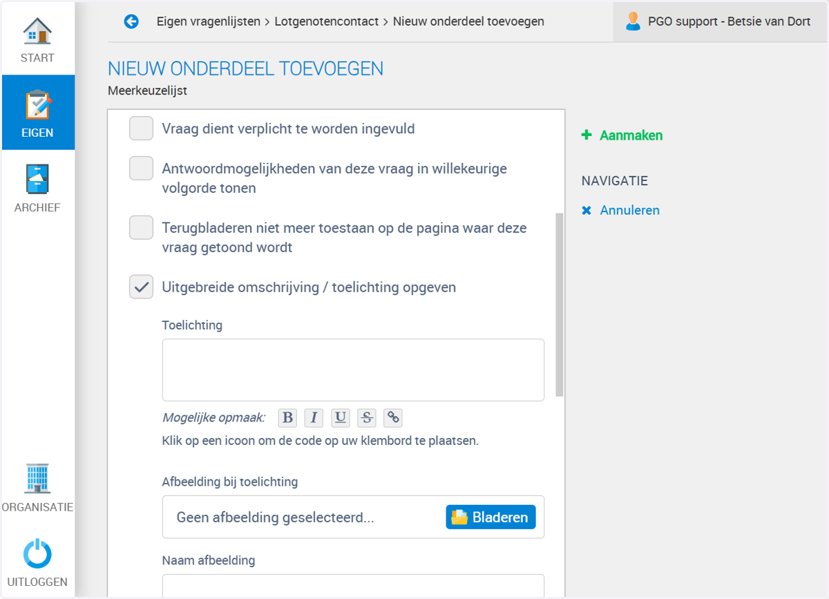 Vink je de optie Uitgebreide omschrijving / toelichting opgeven aan, dan kan de invuller extra informatie meegeven.