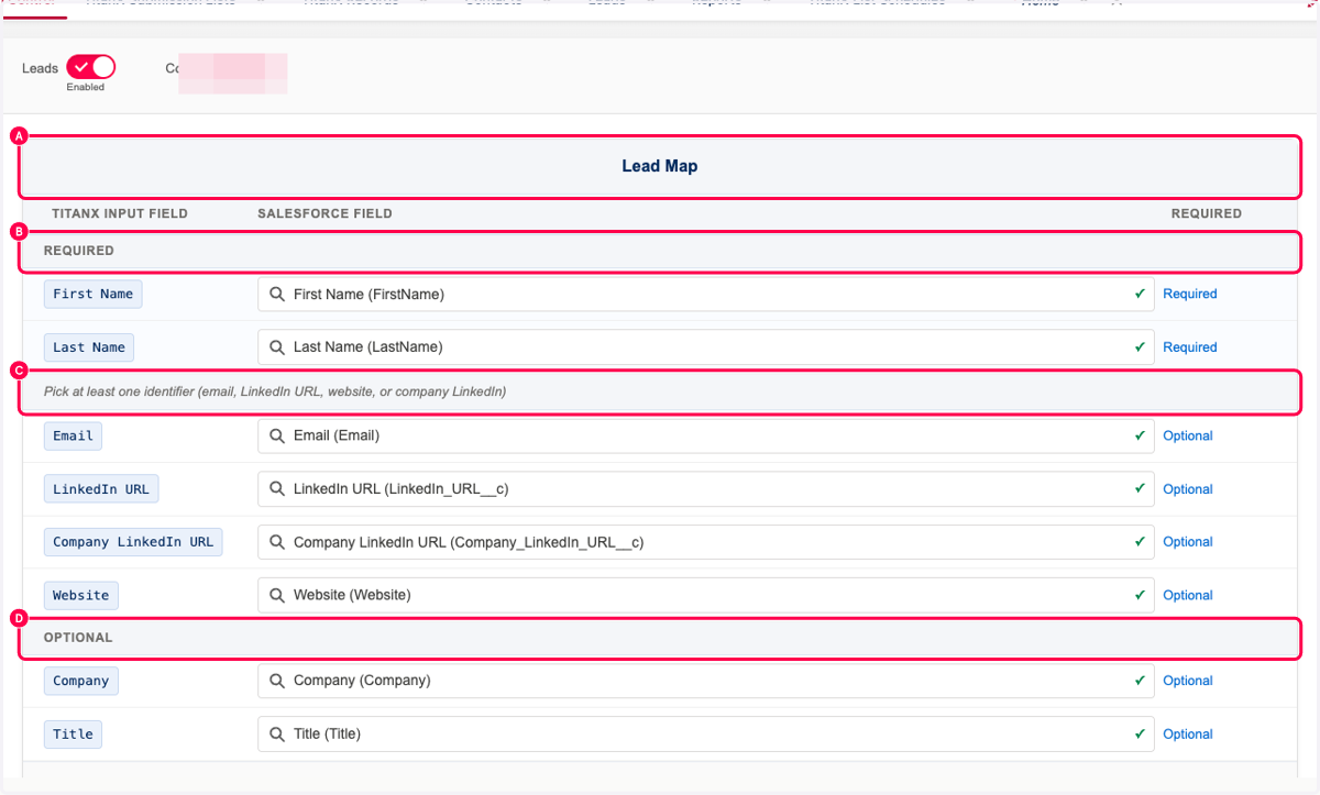 A. Complete the required fields on the lead mapping B. First and Last name are both required C. Map at least one identifier (email, LinkedIn URL, website, or company LinkedIn) D. Additional Optional fields can be mapped.